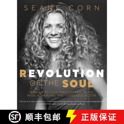 【3-4周达】Revolution of the Soul: Awaken to Love Through Raw Truth, Radical Healing, and Conscious A... [9781683648758]