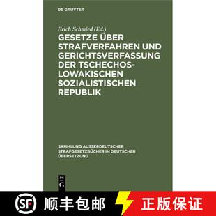 预订 Gesetze UEber Strafverfahren Und Gerichtsverfassung Der Tschechoslowakischen Sozialistischen Rep... [9783112308387]