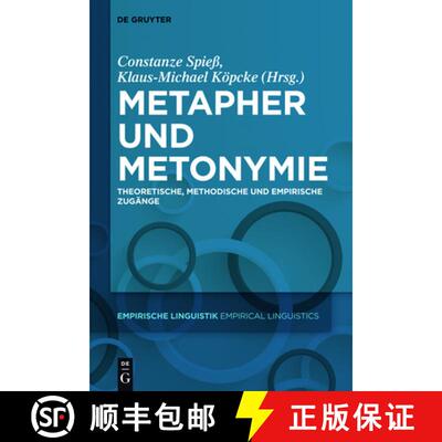 【3-4周达】精装 Metapher und Metonymie – Theoretische, methodische und empirische Zugänge [9783110374988]