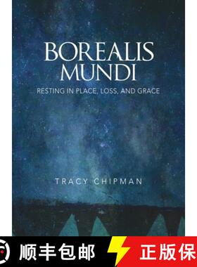 预订 Borealis Mundi: Resting in Place, Loss, and Grace [9798218232535]