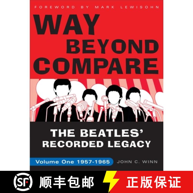 【3-4周达】Way Beyond Compare: The Beatles' Recorded Legacy, Volume One, 1957-1965 [9780307451576]