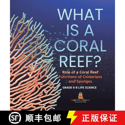【3-4周达】精装 What is a Coral Reef? Role of a Coral Reef | Functions of Cnidarians and Sponges | Gr... [9781541998728]