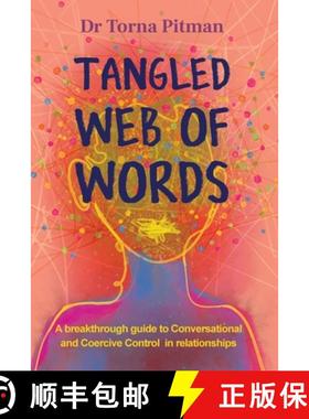 【3-4周达】Tangled Web of Words: A breakthrough guide to Conversational and Coercive Control in relat... [9780648625513]
