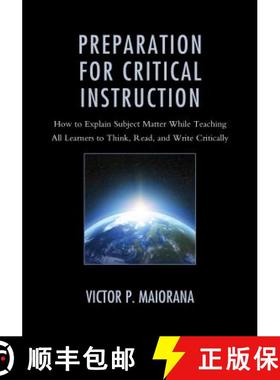 预订 Preparation for Critical Instruction : How to Explain Subject Matter While Teaching All Learners... [9781475825404]