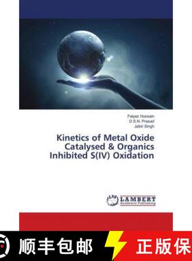 预订 Kinetics of Metal Oxide Catalysed & Organics Inhibited S(IV) Oxidation [9786139815579]