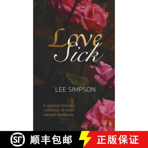 【3-4周达】Love Sick: A dyslexic-friendly collection of short twisted romances [9781067055103]