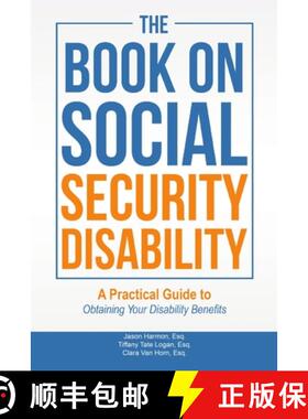 【3-4周达】The Book on Social Security Disability: A Practical Guide to Obtaining your Disability Ben... [9780578202341]