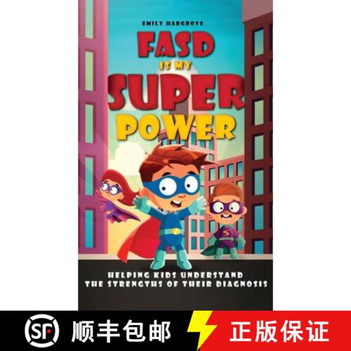【3-4周达】精装 FASD is My Superpower: Helping Kids Understand the Strengths of Their Diagnosis [9798330402083]
