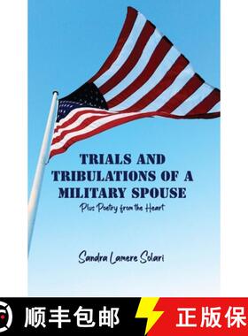 预订 Trials and Tribulations of a Military Spouse: Plus Poetry from the Heart [9781637644751]