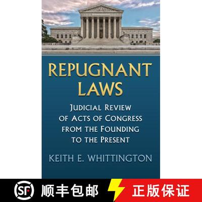 【3-4周达】Repugnant Laws: Judicial Review of Acts of Congress from the Founding to the Present [9780700630363]