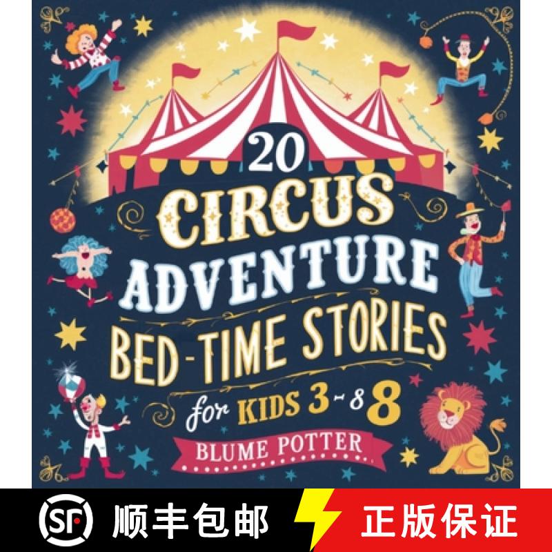 【3-4周达】20 Circus Adventure Bedtime Stories For Kids Ages 3 - 8 [9798330377459]