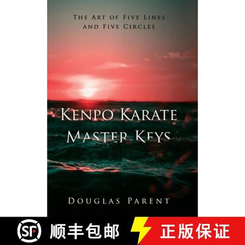 【3-4周达】Kenpo Karate Master Keys: The Art of Five Lines and Five Circles [9781734469523]