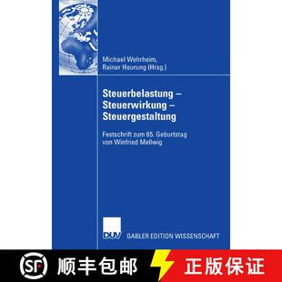 【3-4周达】精装 Steuerbelastung - Steuerwirkung - Steuergestaltung : Festschrift zum 65. Geburtstag v... [9783835007420]