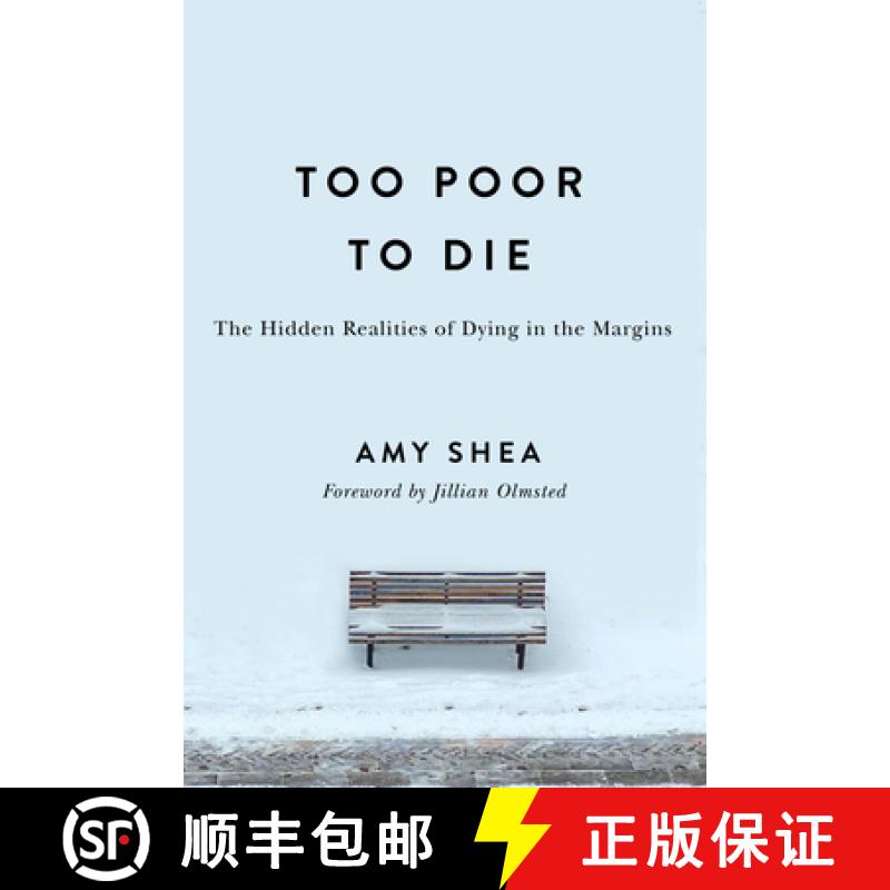 【3-4周达】Too Poor to Die: The Hidden Realities of Dying in the Margins [9781978843981]