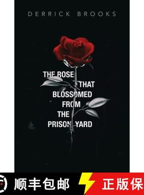 预订 The Rose That Blossomed from the Prison Yard [9781647189532]