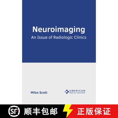 【3-4周达】精装 Neuroimaging: An Issue of Radiologic Clinics [9798887403090]