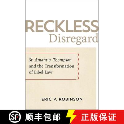 【3-4周达】精装 Reckless Disregard – St. Amant V. Thompson and the Transformation of Libel Law [9780807169407]