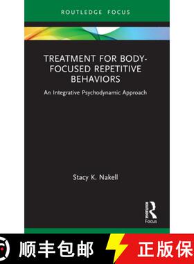 【3-4周达】Treatment for Body-Focused Repetitive Behaviors: An Integrative Psychodynamic Approach [9781032289144]