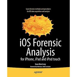 Forensic iPhone 4周达 9781430233428 iPad touch iPod iOS and for Analysis