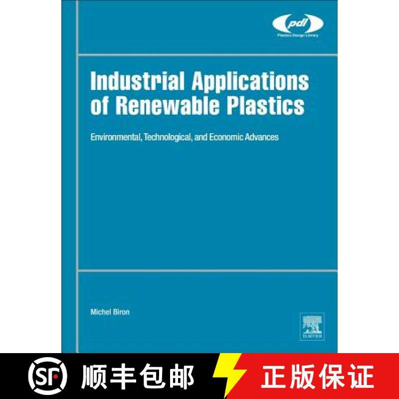 【3-4周达】Industrial Applications of Renewable Plastics: Environmental, Technological, and Economic ... [9780323480659]