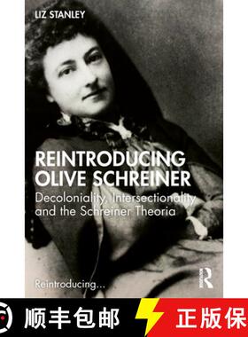 【3-4周达】Reintroducing Olive Schreiner: Decoloniality, Intersectionality and the Schreiner Theoria [9780367765590]