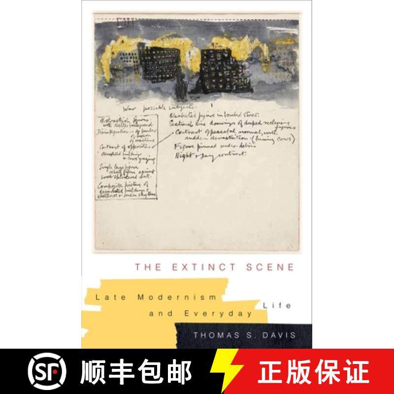 【3-4周达】The Extinct Scene: Late Modernism and Everyday Life [9780231169424]