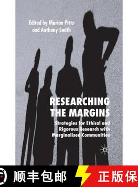 【3-4周达】Researching the Margins : Strategies for Ethical and Rigorous Research With Marginalised C... [9781349513949]