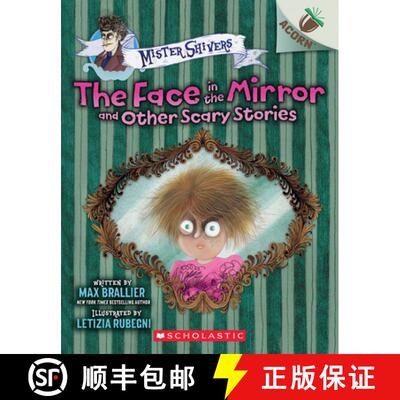 现货 The Face in the Mirror and Other Scary Stories: An Acorn Book (Mister Shivers #5): Volume 5 [9781546139416]