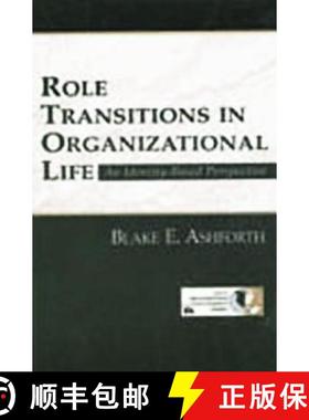 【3-4周达】Role Transitions in Organizational Life : An Identity-based Perspective [9780805828931]