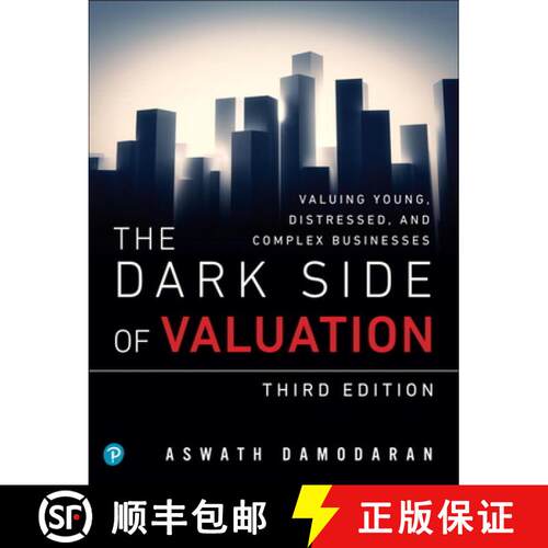 【3-4周达】Dark Side of Valuation, The: Valuing Young, Distressed, and Complex Businesses [9780134854106]