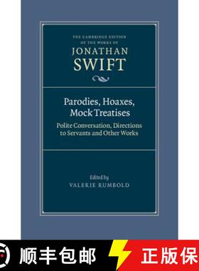 【3-4周达】Parodies, Hoaxes, Mock Treatises: Polite Conversation, Directions to Servants and Other Wo... [9780521843263]
