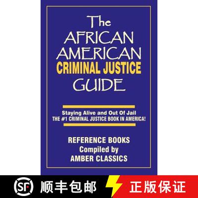 【3-4周达】The African American Criminal Justice Guide: Staying Alive and Out of Jail -The #1 Crimina... [9781937269326]
