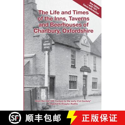 【3-4周达】The Life and Times of the Inns, Taverns and Beerhouses of Charlbury, Oxfordshire [9781447759270]