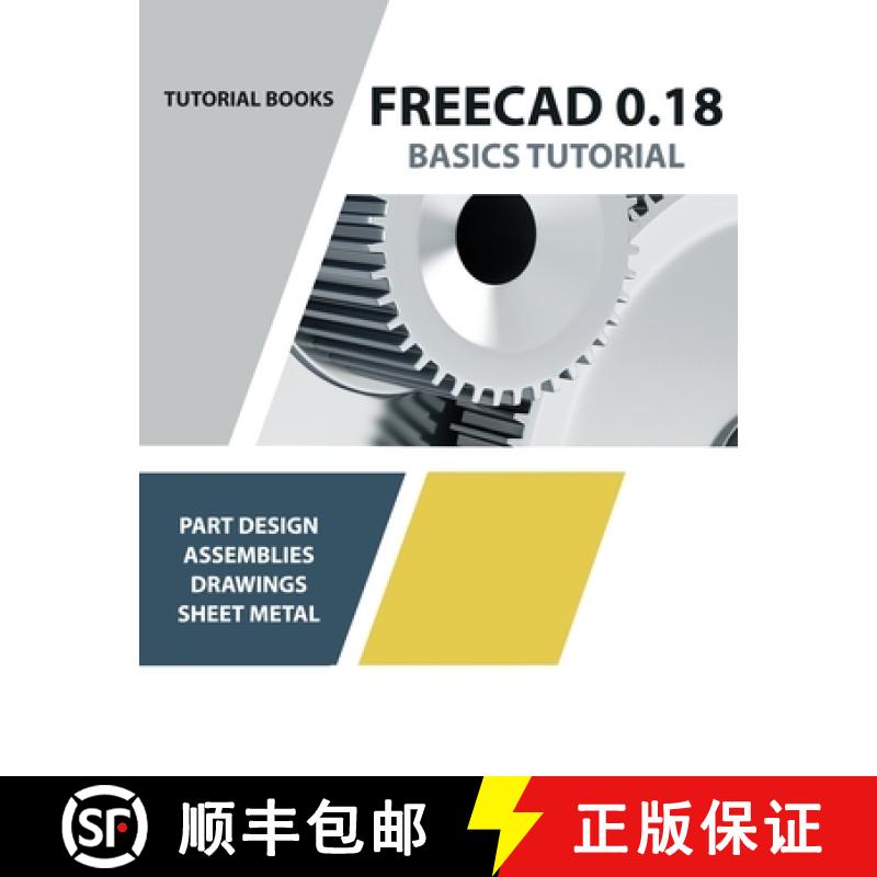 【3-4周达】FreeCAD 0.18 Basics Tutorial [9788194195382]