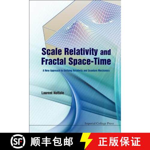 【3-4周达】精装 Scale Relativity And Fractal Space-time: A New Approach To Unifying Relativity And Qu... [9781848166509]