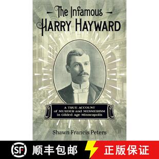 Mesmerism Age Harry True and Hayward 9781517903756 Minneapolis The 4周达 Murder Infamous Gilded Account