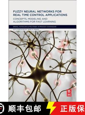 【3-4周达】Fuzzy Neural Networks for Real Time Control Applications: Concepts, Modeling and Algorithm... [9780128026878]
