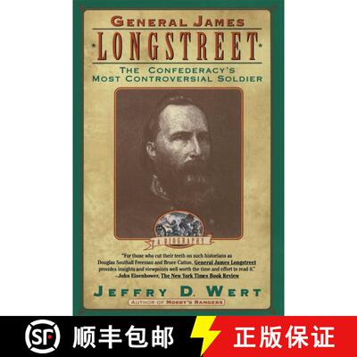 【3-4周达】General James Longstreet: The Confederacy's Most Controversial Soldier [9780671892876]