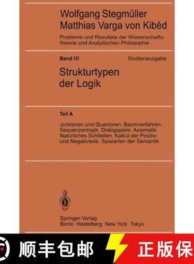 【3-4周达】Junktoren und Quantoren. Baumverfahren. Sequenzenlogik. Dialogspiele. Axiomatik. Natï¿½... [9783540122111]