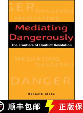 【3-4周达】Mediating Dangerously: The Frontiers Of Conflict Resolution [Wiley经管] [9780787953560]