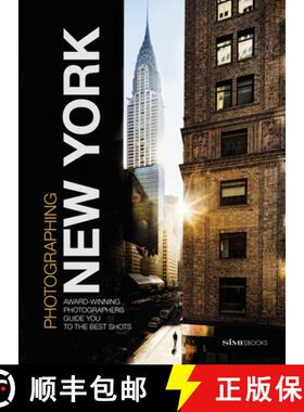 【3-4周达】Photographing: New York: Award-Winning Photographers Show You How to Get the Best Shots [9788899180553]