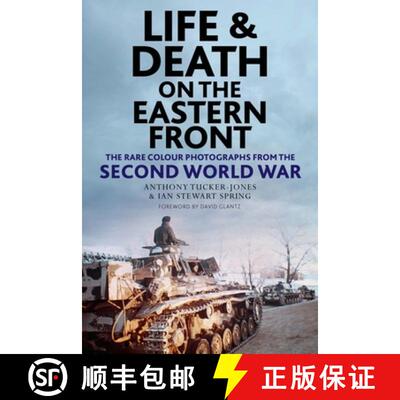 【3-4周达】Life and Death on the Eastern Front: Rare Colour Photographs from the Second World War [9781784387235]