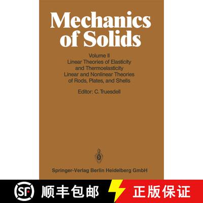 【3-4周达】Linear Theories of Elasticity and Thermoelasticity: Linear and Nonlinear Theories of Rods,... [9783662388532]