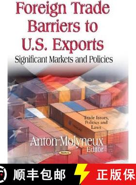 【3-4周达】Foreign Trade Barriers to U.S. Exports: Significant Markets and Policies [9781629485096]