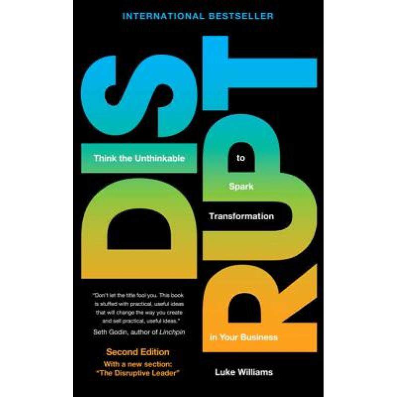 【4周达】disrupt: think the unthinkable to spark transformation