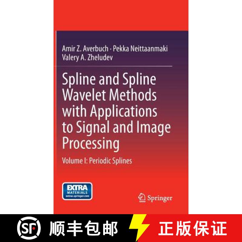 【3-4周达】Spline and Spline Wavelet Methods with Applications to Signal and Image Processing: Volume... [9789401789257]