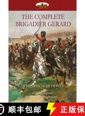 【3-4周达】The Complete Brigadier Gerard: with 55 original illustrations by W.B.Wollen [9781911405580]