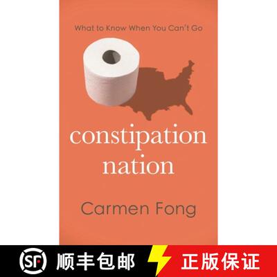 【3-4周达】Constipation Nation : What to Know When You Can't Go [9781538186190]
