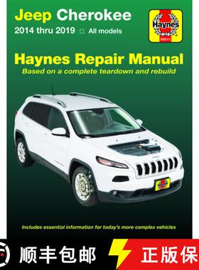 【3-4周达】Jeep Cherokee 2014 Thru 2019 Haynes Repair Manual: Includes Essential Information for Toda... [9781620923658]
