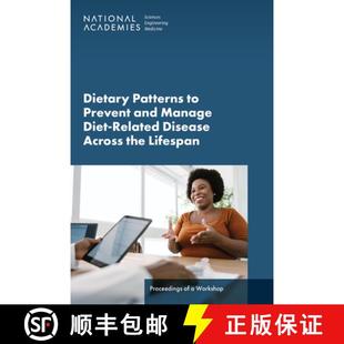 【3-4周达】Dietary Patterns to Prevent and Manage Diet-Related Disease Across the Lifespan: Proceedin... [9780309716598]